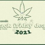 Best Black Friday Cannabis Deals of 2021: 15-40% OFF! 2
